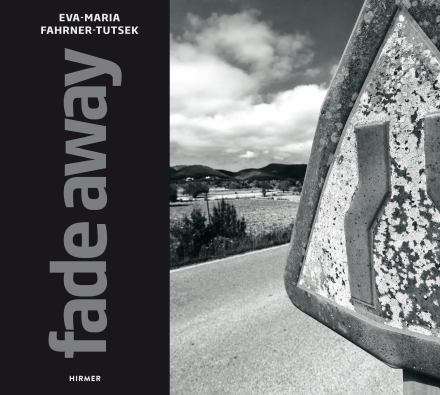 Fade Away. Eva-Maria Fahrner-Tutsek