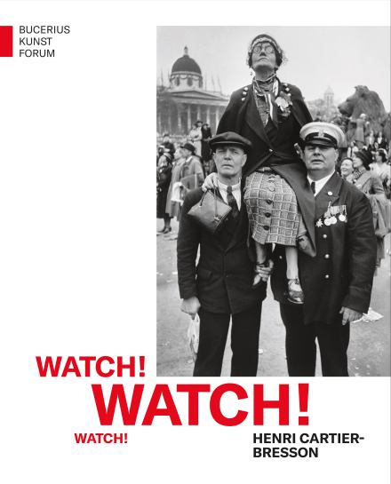 Watch! Watch! Watch! Henri Cartier-Bresson