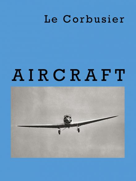 Le Corbusier - Aircraft, Wasmuth & Zohlen Verlag