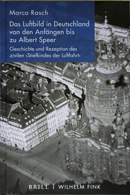 Das Luftbild in Deutschland von den Anfängen bis Albert Speer