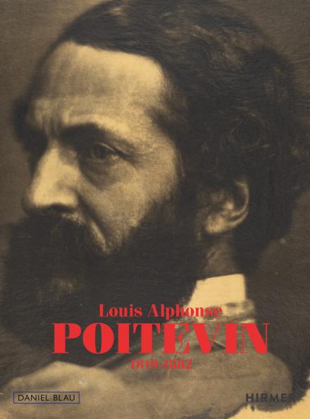 Louis Alphonse Poitevin (1819 – 1882), Hirmer Verlag