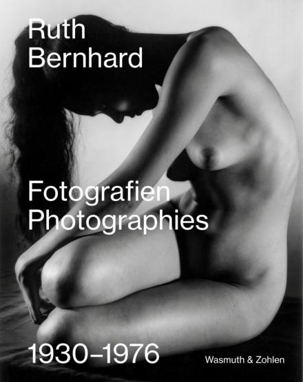 Ruth Berndard - Fotografien – Photographies 1930–1976