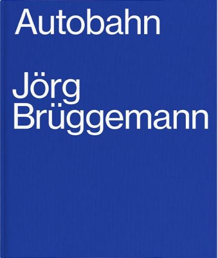 Jörg Brüggemann Autobahn Cover