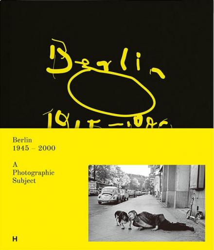 Berlin 1945–2000 als fotografisches Motiv Cover
