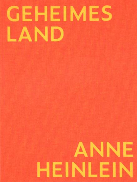 Geheimes Land. Anne Heinlein