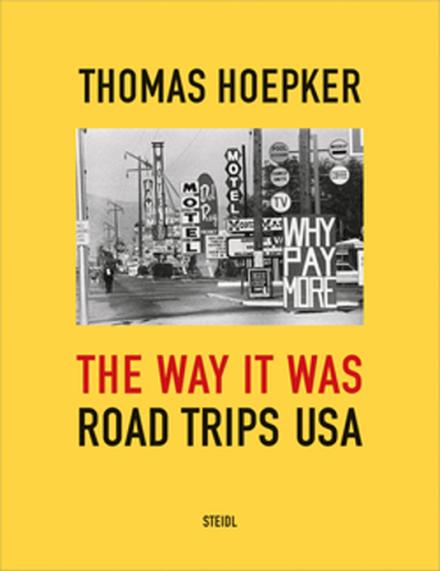 Thomas Hoepker - Road Trips USA