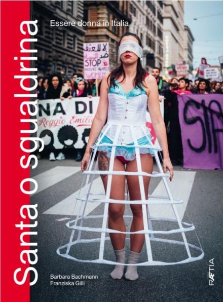 Hure oder Heilige - Frau sein in Italien. Edition Raetia, Bozen