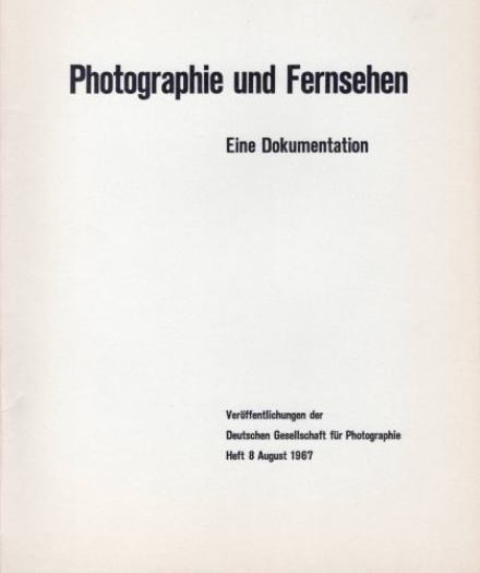 Photographie und Fernsehen. Eine Dokumentation