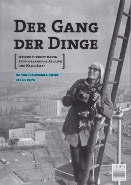 Der Gang der Dinge Hg. Christiane E. Fricke für die DGPh