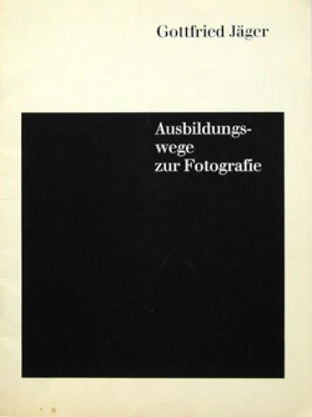 Ausbildungswege zur Fotografie – Studie zur Situation der fotografischen Berufsausbildung in der BRD, Stand Frühjahr 1969 Cover