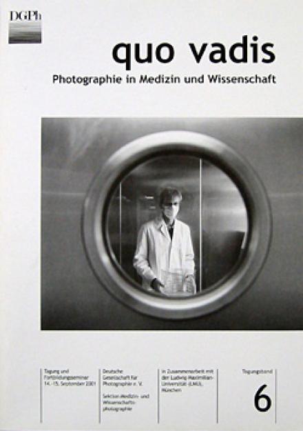 Quo Vadis? Photographie in Medizin und Wissenschaft, Band VI Cover