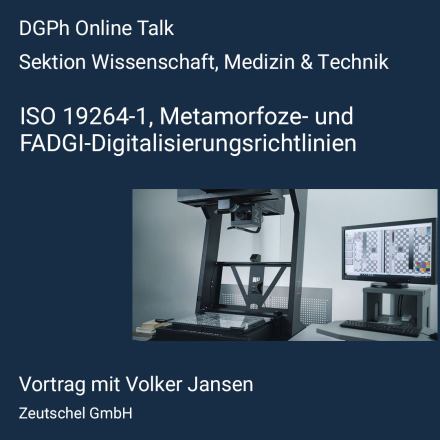 Vergleichende Digitalisierungsrichtlinien. Online-Vortrag der Sektion Wissenschaft, Medizin und Technik