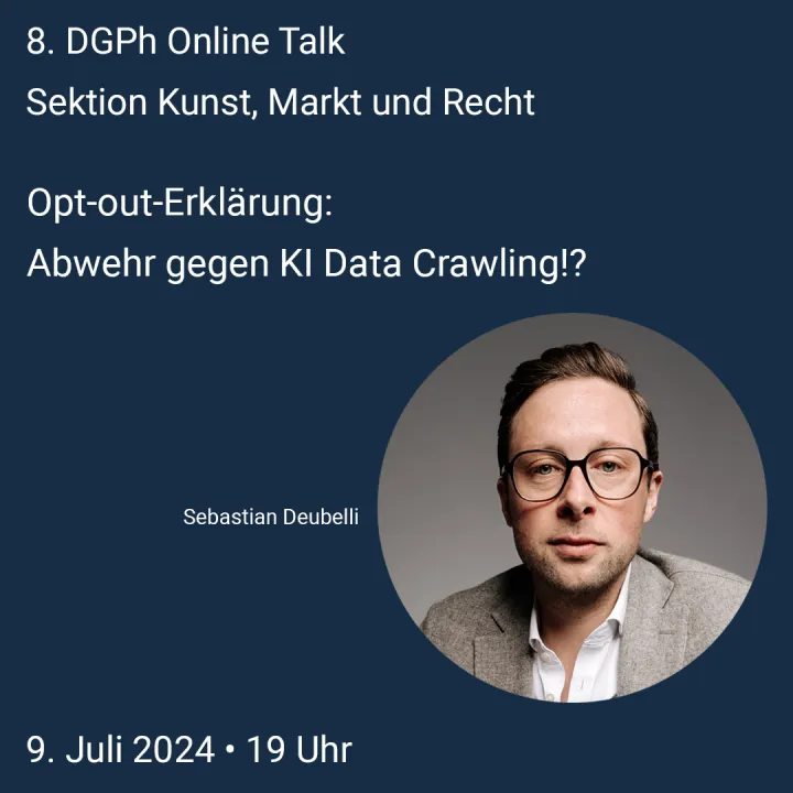 Opt-out-Erklärung: Abwehr gegen KI Data Crawling!? Online-Talk der Sektion Kunst, Markt & Recht