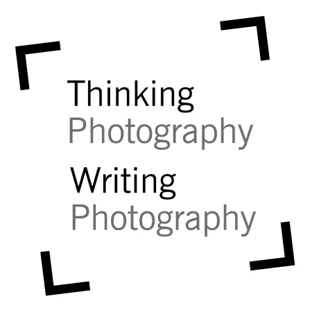 Thinking Photography | Writing Photography