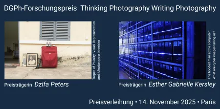 Thinking Photography. DGPh-Forschungspreis und Writing Photography - DGPh-Preis für innovative Publistik