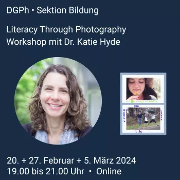 DGPh Workshop: Literacy Through Photography mit Dr. Katie Hyde