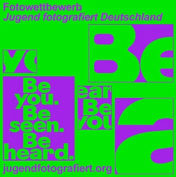 Bundesweiter Fotowettbewerb – Be you. Be seen. Be heard., 2026