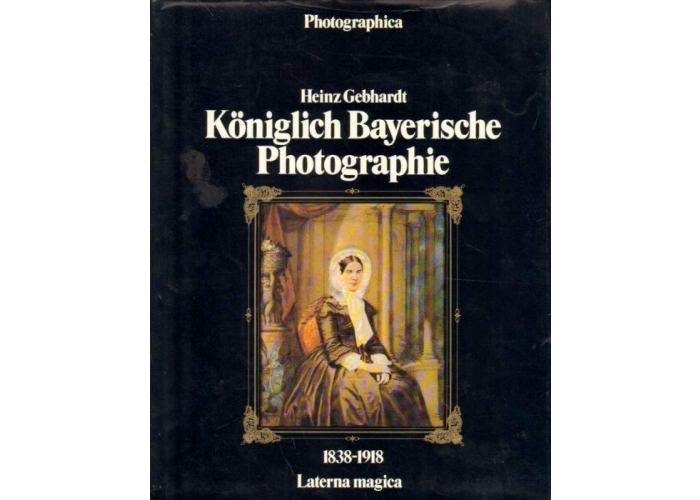 Buchcover: Königlich-Bayerische Photographie. 1838 – 1918, München: Laterna Magica 1978